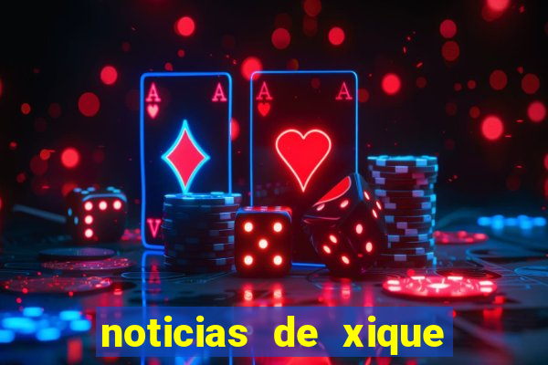 noticias de xique xique ba